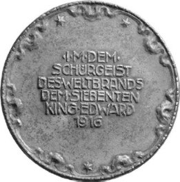 [Medaille: IHRER MAJESTT DEM SCHRGEIST DES WELTBRANDS 
DEM SIEBENTEN KING EDWARD 1916]